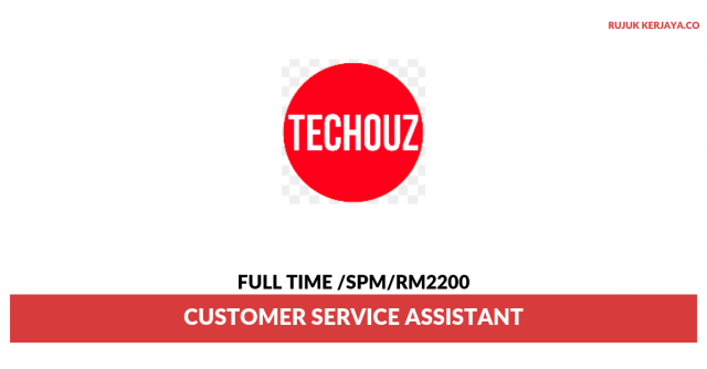 Techouz Resources ~ Customer Service Assistant