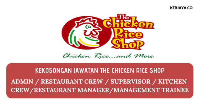 The Chicken Rice Shop ~ Admin / Restaurant Crew / Kitchen Crew / Supervisor/Management Trainee