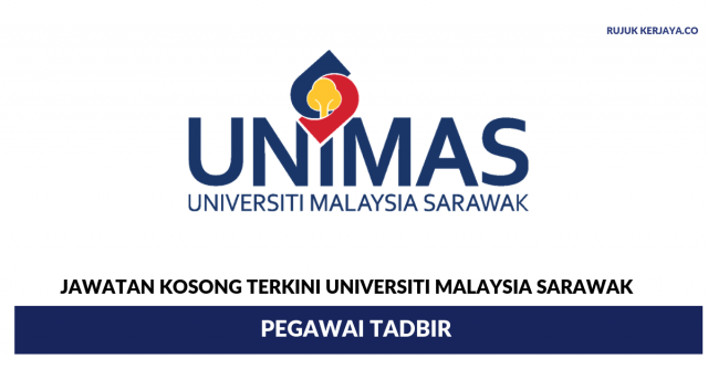 Universiti Malaysia Sarawak (UNIMAS) ~ Pegawai Tadbir