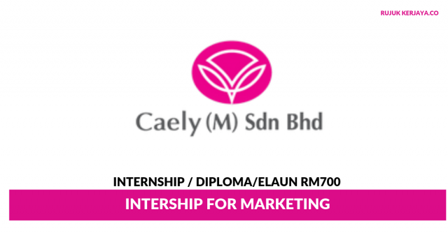 Caely ~ Internship For Marketing ( Elaun RM700 Per Bulan)