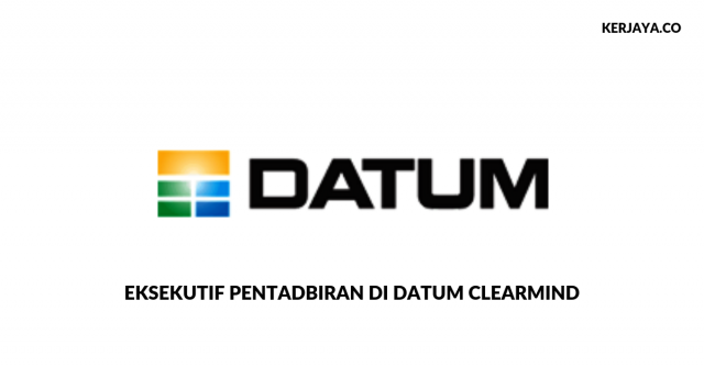 Eksekutif Pentadbiran di Datum Clearmind (Tugas Menjalankan Kerja Pentadbiran & Pengurusan)