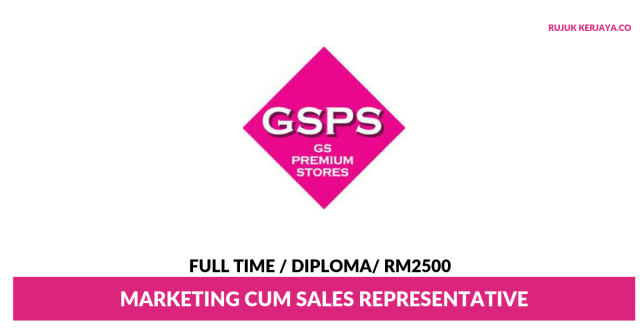 GS Premium Stores ~ Marketing cum Sales Representative (Menjalankan Tugas Di Bahagian Pemasaran dan Jualan)