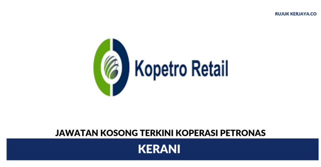 KOPETRO Retail ~ Kerani ( Bertugas Menguruskan Hal Berkaitan Pentadbiran dan Pejabat)