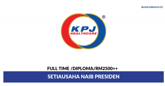 KPJ Healthcare Berhad ~ Setiausaha Naik Presiden