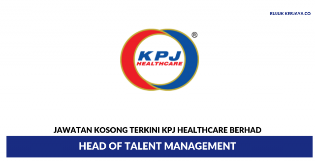 KPJ Healthcare Berhad ~ Head of Talent Management