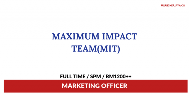 Maximum Impact Team(MIT) ~ Marketing Officer