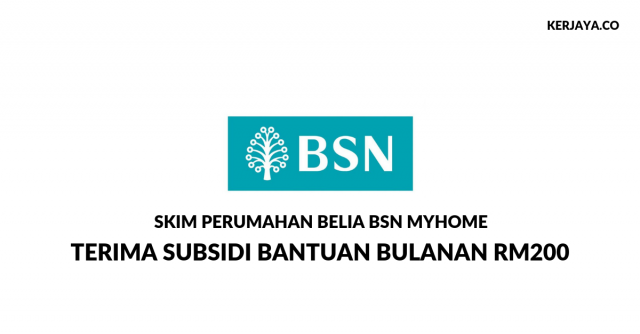 Permohonan Skim Perumahan Belia BSN MyHome 2020. Kerajaan Beri Bantuan Bulanan RM200 Untuk Beli Rumah Pertama