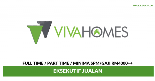 Vivahomes Realty ~ Eksekutif Jualan (Menjalankan Tugas Dalam Bidang Pemasaran Secara langsung dan dalam Talian)