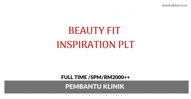 Beauty Fit Inspiration PLT ~ Pembantu Klinik