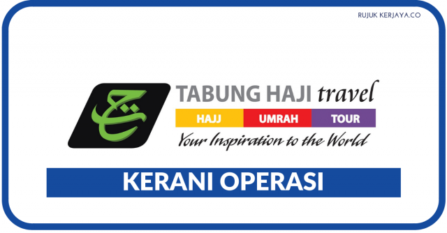 Kerani Operasi di Tabung Haji Travel & Services / Kelayakan SPM Layak Mohon