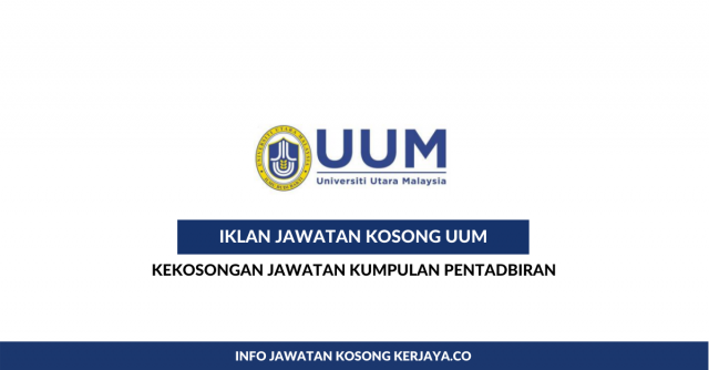 Permohonan Jawatan Kosong Universiti Utara Malaysia (UUM) Dibuka