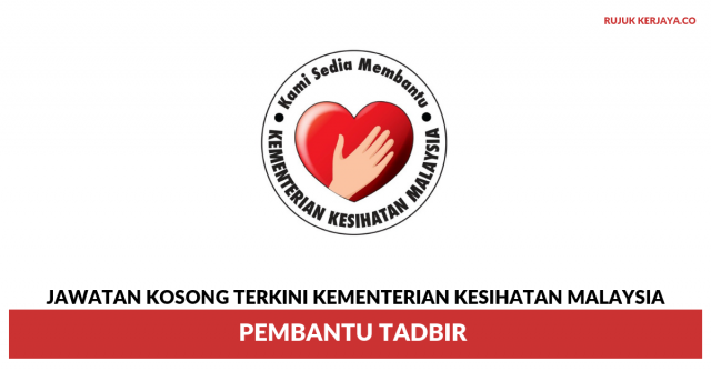 Kementerian Kesihatan Malaysia ~ Pembantu Tadbir N19