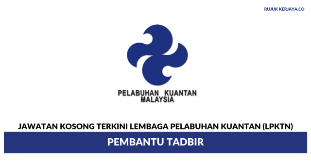 Lembaga Pelabuhan Kuantan (LPKTN) ~ Pembantu Tadbir