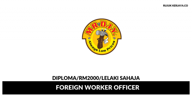 Mr. D.I.Y. Trading ~ Foreign Worker Officer