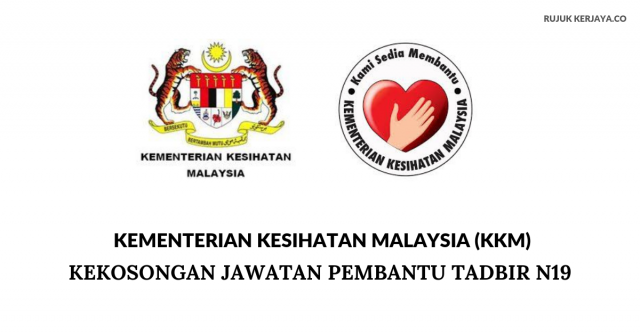 Pembantu Tadbir N19 Kementerian Kesihatan Malaysia (KKM)