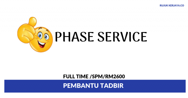 Phase Service ~ Pembantu Tadbir