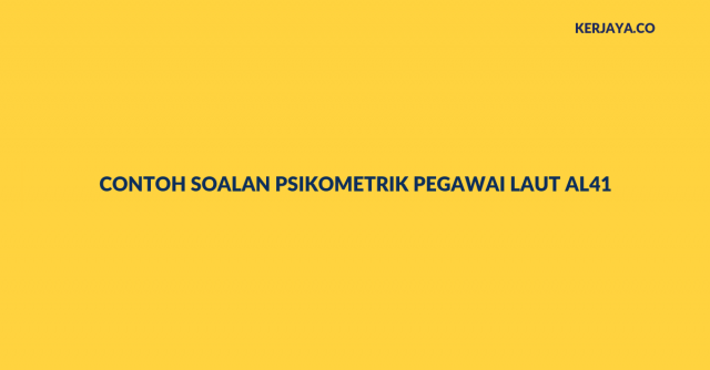 Contoh Soalan Psikometrik Pegawai Laut AL41