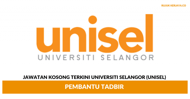 Universiti Selangor (UNISEL) ~ Pembantu Tadbir