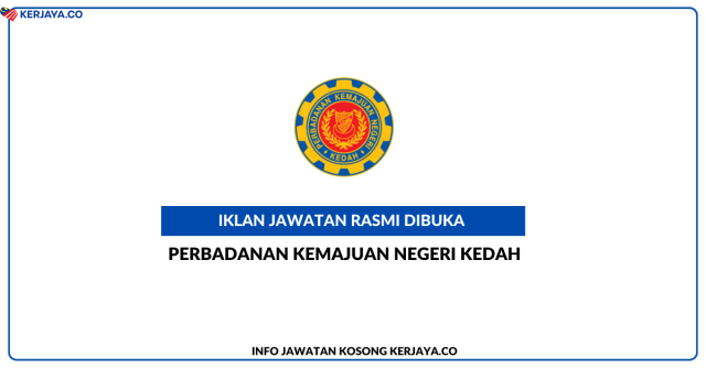 Perbadanan Kemajuan Negeri Kedah ~ Jawatan Kosong Eksekutif Pengurusan & Kerani Pentadbiran Dan Kewangan