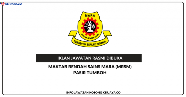 Maktab Rendah Sains Mara (MRSM) Pasir Tumboh ~ Kekosongan Jawatan Pembantu Khidmat Am (Pemandu Kenderaan) Gred H1