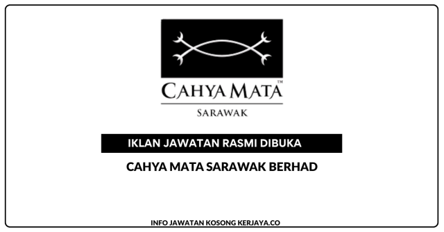 Cahya Mata Sarawak Berhad ~ Kekosongan Jawatan Polis Bantuan, Mechanical Supervisor, Utilities Operator & Chargeman