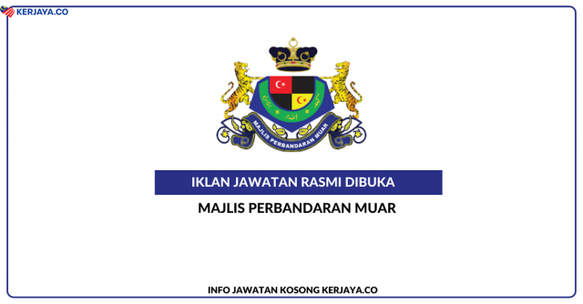 Majlis Perbandaran Muar ~ Jawatan Kosong Pembantu Tadbir (P/O) & Pembantu Khidmat Am