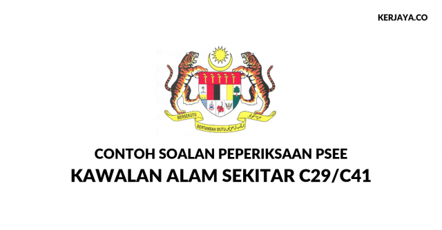 Contoh Soalan Peperiksaan Penolong & Pegawai Kawalan Alam Sekitar C41/C29
