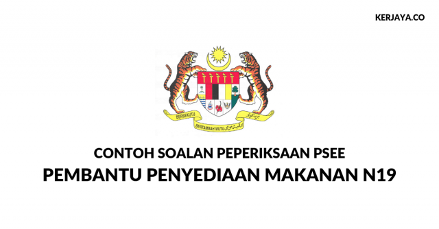Contoh Soalan Pembantu Penyediaan Makanan N19 ~ Kefahaman Bahasa Inggeris & Matematik