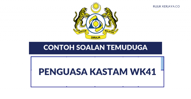 Himpunan Contoh Soalan Temuduga Penguasa Kastam WK41 Lengkap