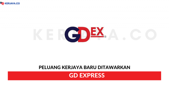 GD Express ~ Pelbagai Kekosongan Jawatan