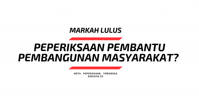 [Nak Tahu] Berapa Markah Lulus Peperiksaan Pembantu Pembangunan Masyarakat?