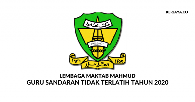 Guru Sandaran Tidak Terlatih Lembaga Maktab Mahmud Tahun 2020 di Buka