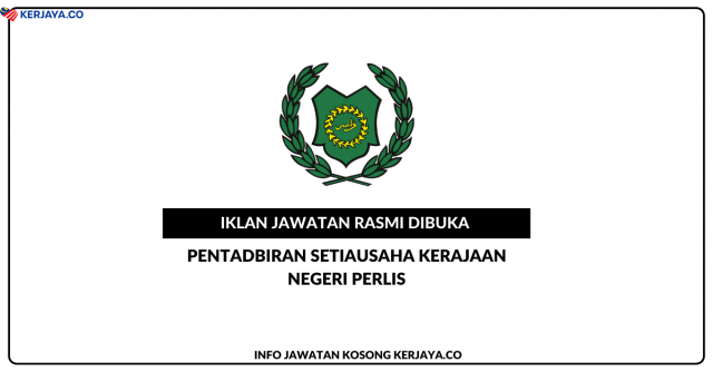 Pentadbiran Setiausaha Kerajaan Negeri Perlis ~ Kekosongan Jawatan Pembantu Khidmat Am Gred H1