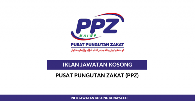 Pusat Pungutan Zakat ~ Kekosongan Jawatan Eksekutif Hubungan Strategik & Penolong Pegawai Kaunter Zakat
