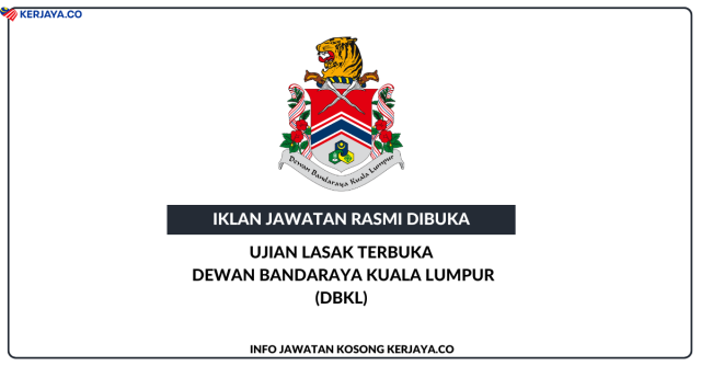 Dewan Bandaraya Kuala Lumpur (DBKL) ~ Temu Duga Terbuka (Walk-In) Artis Budaya (Penari) Gred B19 (Kontrak)