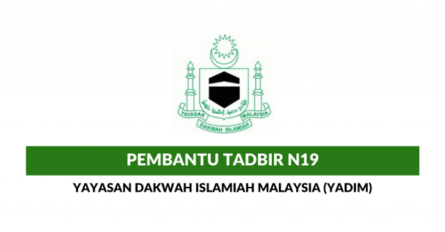 Pembantu Tadbir Operasi N19 YADIM / Yayasan Dakwah Islamiah
