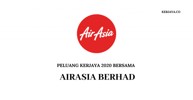 AirAsia Berhad ~ Pelbagai Kekosongan Baru 2020