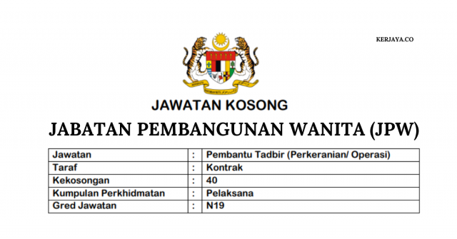 Jabatan Pembangunan Wanita (JPW) ~ Ambilan 40 Kekosongan Pembantu Tadbir Seluruh Negeri Di Buka