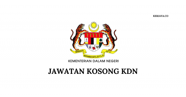 Kementerian Dalam Negeri (KDN) ~ Permohonan Terbuka Seluruh Negeri