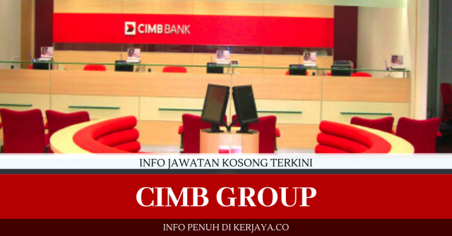 CIMB Group ~ Pelbagai Kekosongan Jawatan 2020