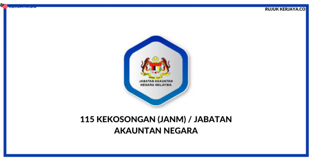 JANM / Jabatan Akauntan Negara. 115 Kekosongan, Permohonan Terbuka Seluruh Negeri