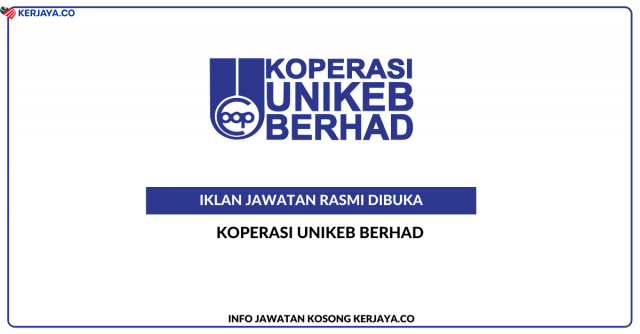 Koperasi Unikeb Berhad ~ Kekosongan Jawatan Eksekutif Kewangan & Perakaunan
