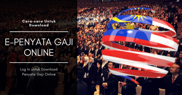 e-Penyata Gaji Online 2020 | Log In untuk Download Penyata Gaji Online