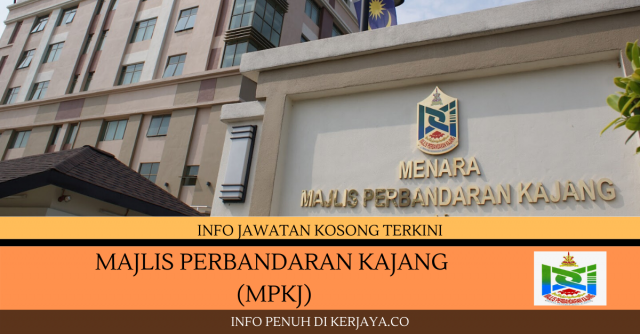 Majlis Perbandaran Kajang (MPKj) ~ Kekosongan Jawatan Pentadbiran & Pengurusan