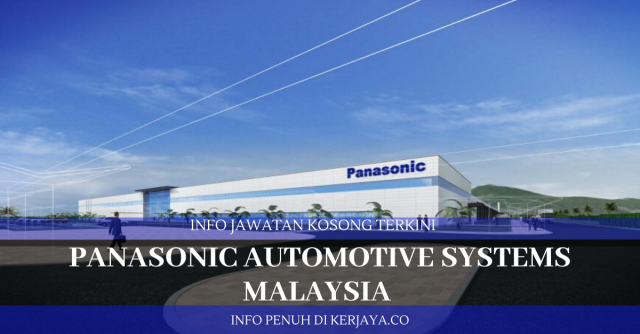 Panasonic Automotive Systems Malaysia ~ Pelbagai Jawatan