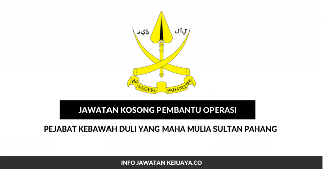 Pembantu Operasi di Pejabat Kebawah Duli yang Maha Mulia Sultan Pahang