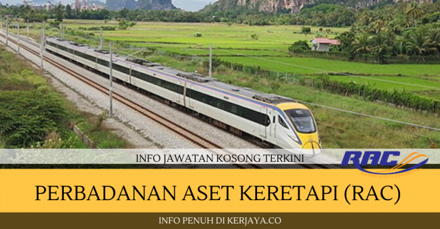 Perbadanan Aset Keretapi (RAC) ~ Pegawai Tadbir, Penolong Pegawai Tadbir & Pelbagai Jawatan