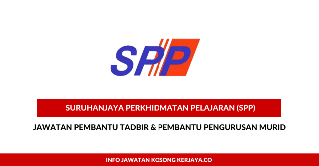 Suruhanjaya Perkhidmatan Pelajaran (SPP) ~ Pembantu Tadbir & Pembantu Pengurusan Murid