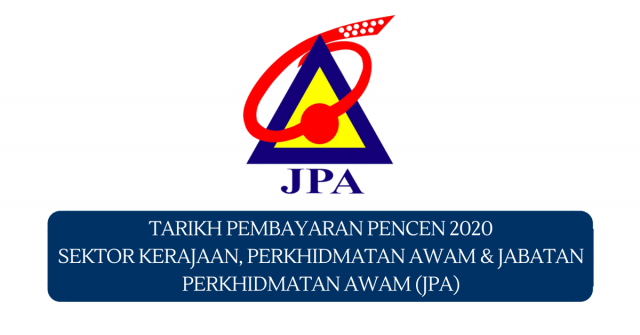 Tarikh Pembayaran Pencen 2020 Sektor Kerajaan, Perkhidmatan Awam & Jabatan Perkhidmatan Awam (JPA)