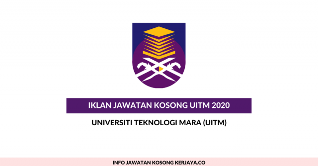 Universiti Teknologi MARA (UiTM) ~ Kekosongan Baru Tahun 2020